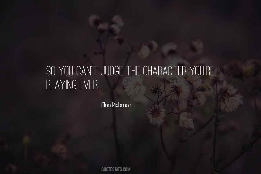 Judge Character Quotes #458959