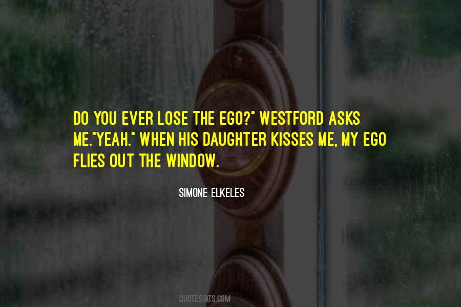 Daughter Kisses Quotes #1382598