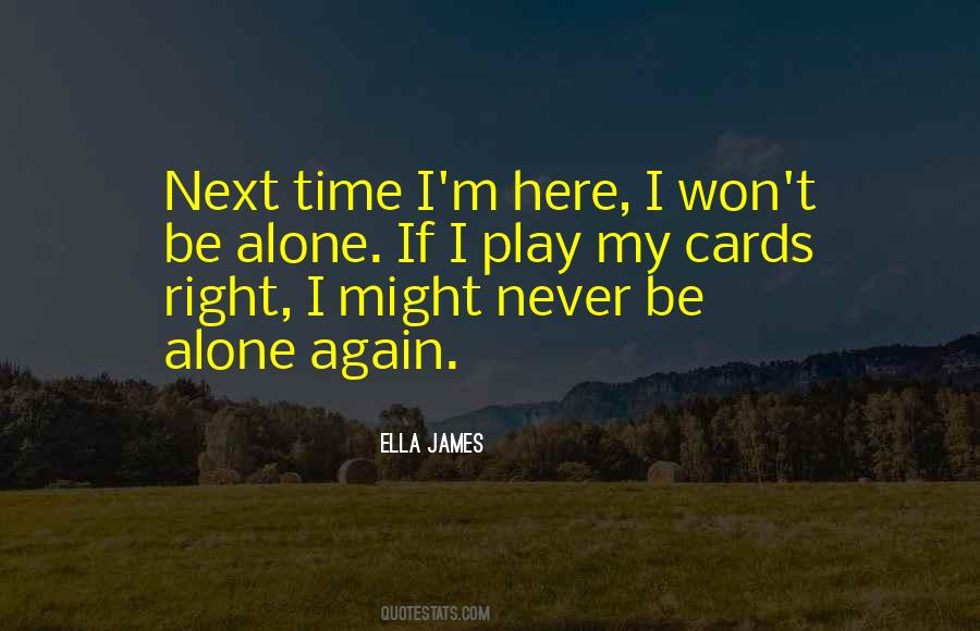 Play Alone Quotes #1357095