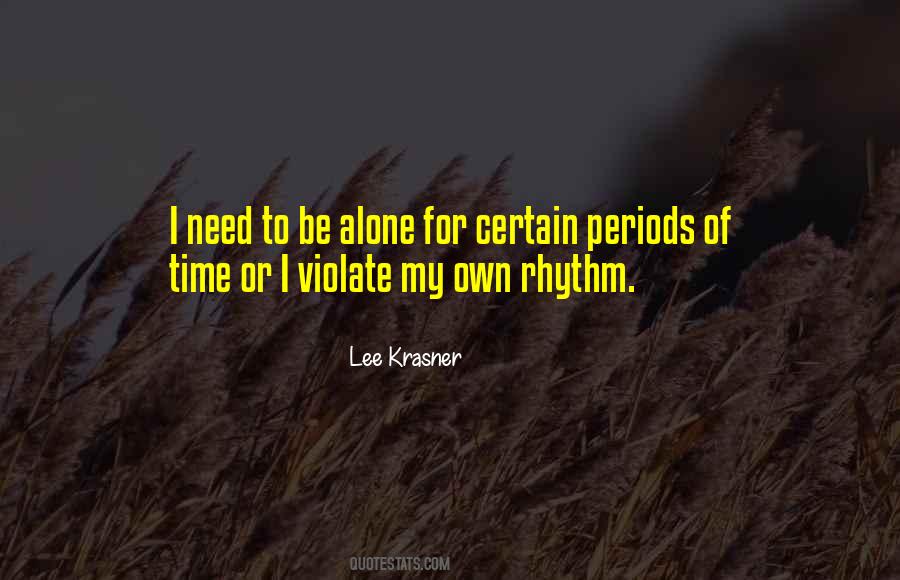 I Need Time Alone Quotes #1275815