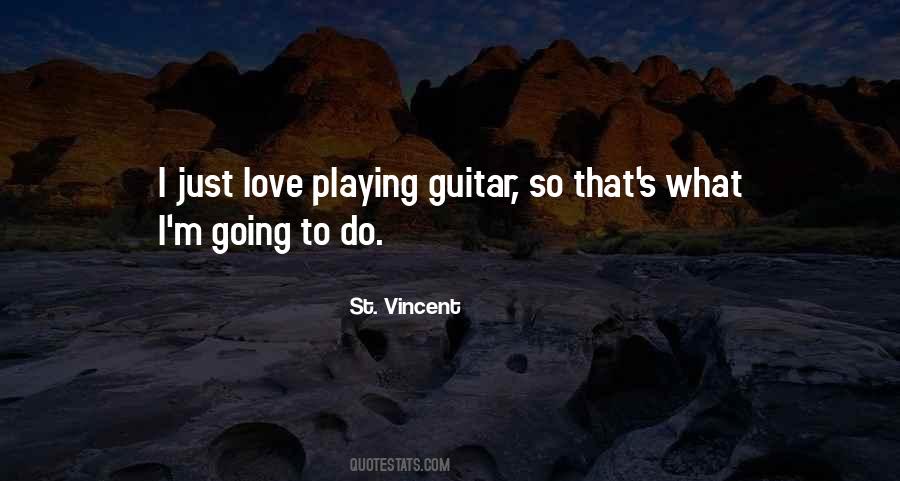 I Love Playing Guitar Quotes #927892