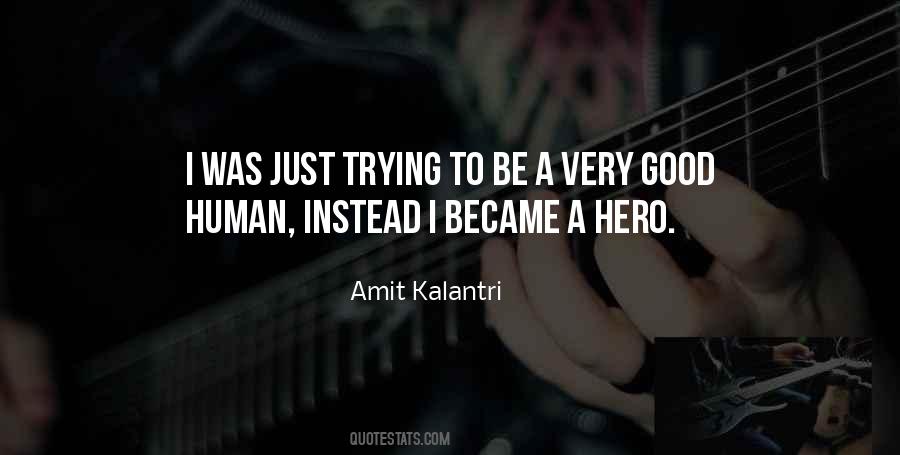 Heroism Inspirational Quotes #1868066