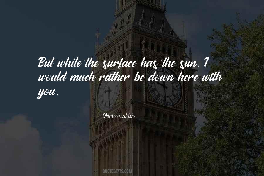 I Would Rather Love Quotes #1143388
