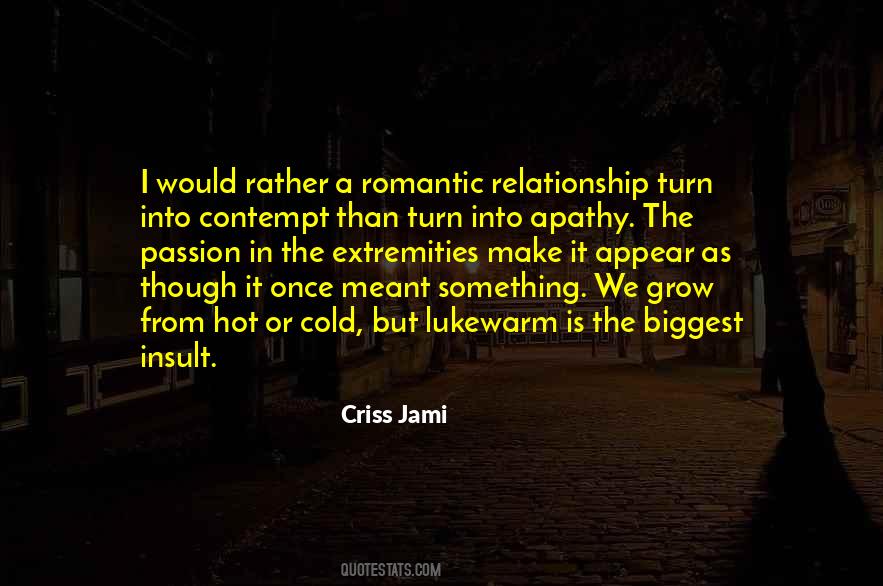 I Would Rather Love Quotes #1387907
