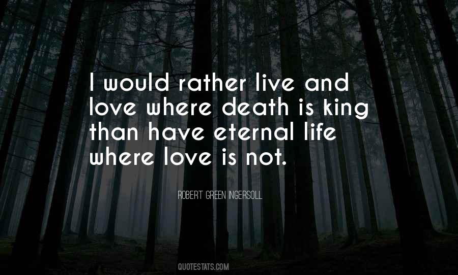 I Would Rather Love Quotes #343634