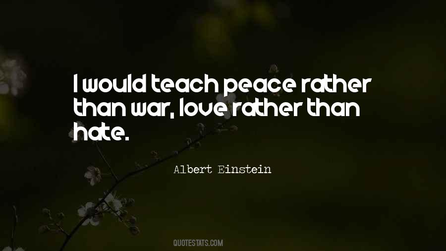 I Would Rather Love Quotes #554978