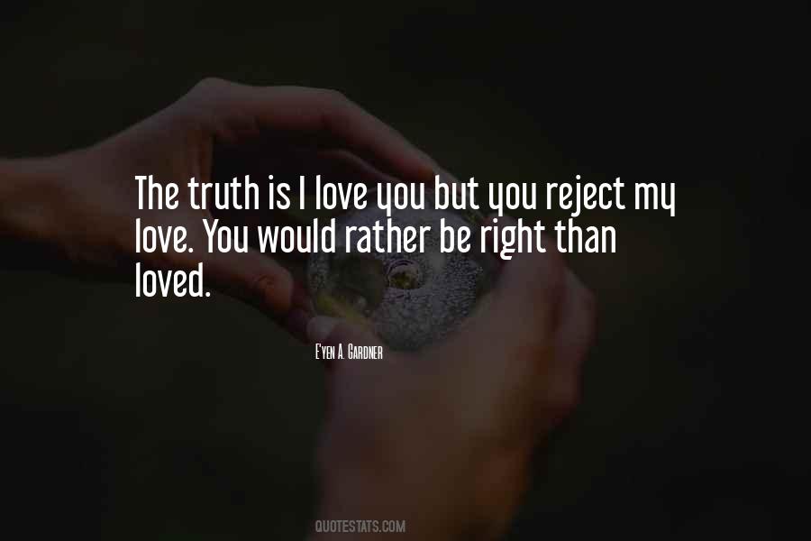I Would Rather Love Quotes #948826