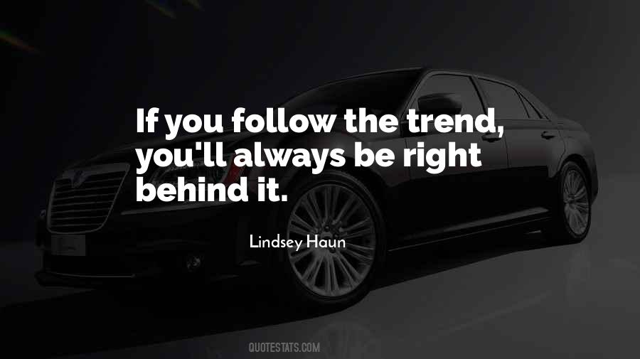 Follow Trend Quotes #603972