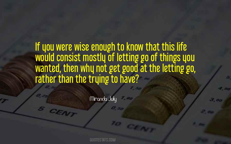 Letting Things Get To You Quotes #1370678