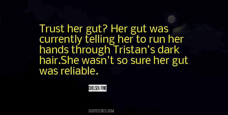 My Gut Is Telling Me Quotes #1636182