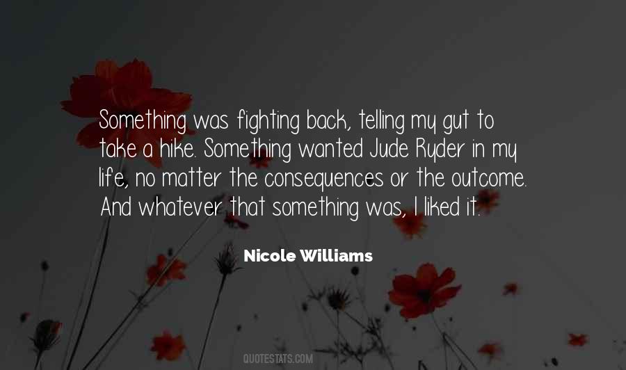 My Gut Is Telling Me Quotes #1728521