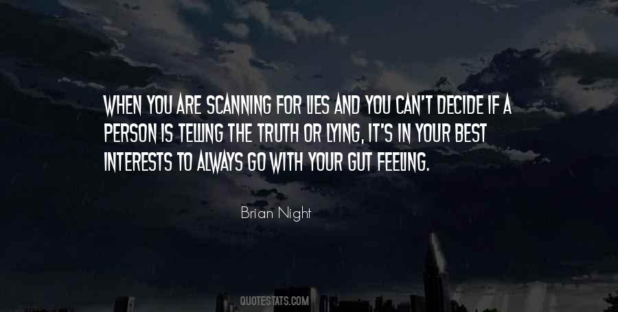 My Gut Is Telling Me Quotes #669741