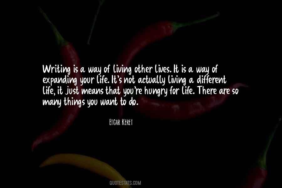 Hungry For Life Quotes #1407255
