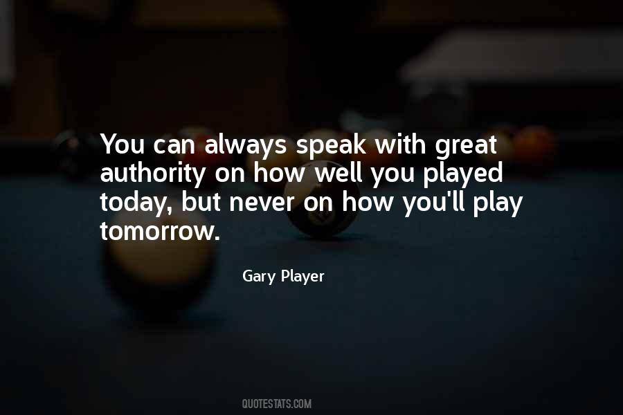 Today Tomorrow Always Quotes #248349