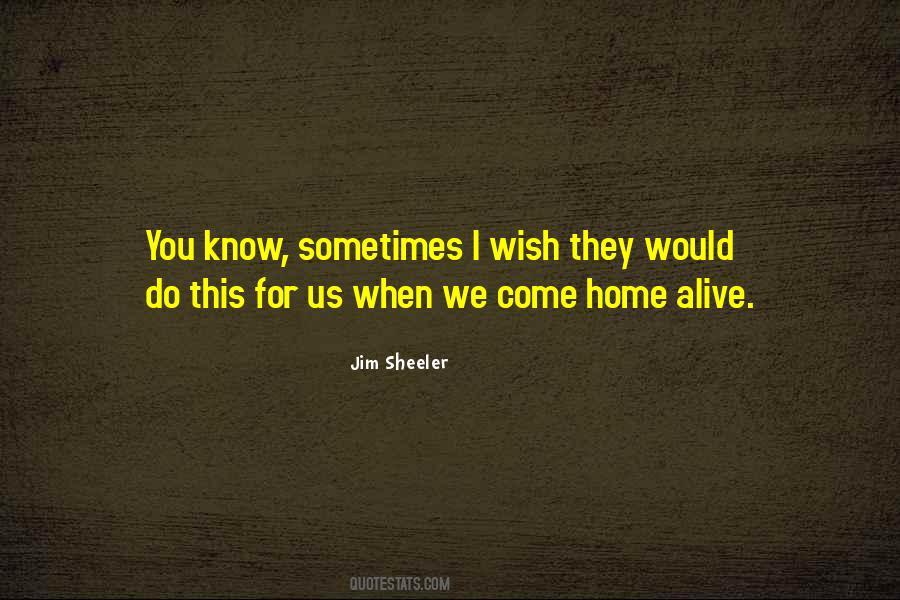 When You Come Home Quotes #703535