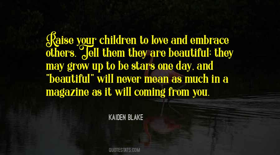 May You Grow Up To Be Quotes #1778271