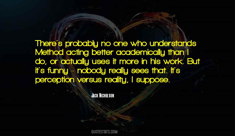 No One Sees It Quotes #871267