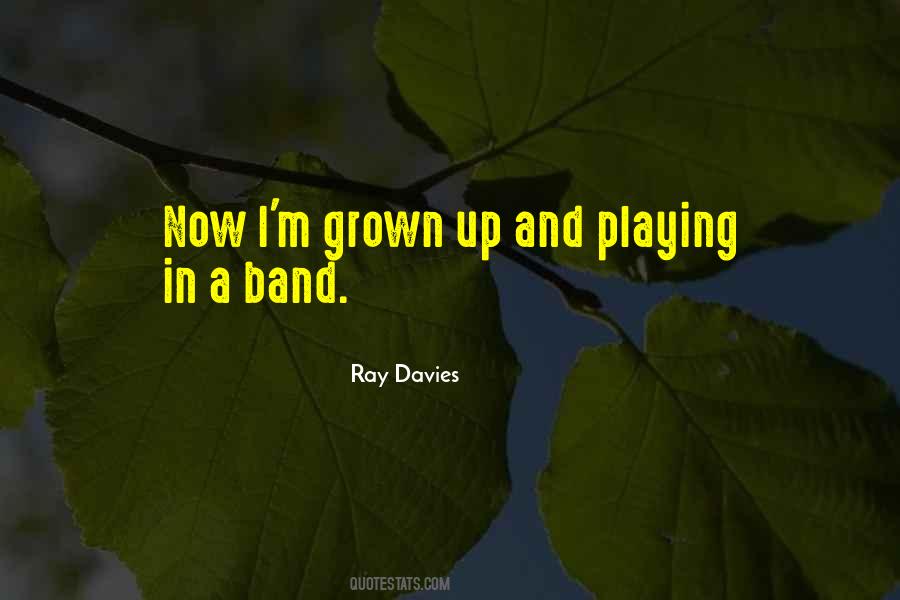 Quotes About Playing In A Band #1372920