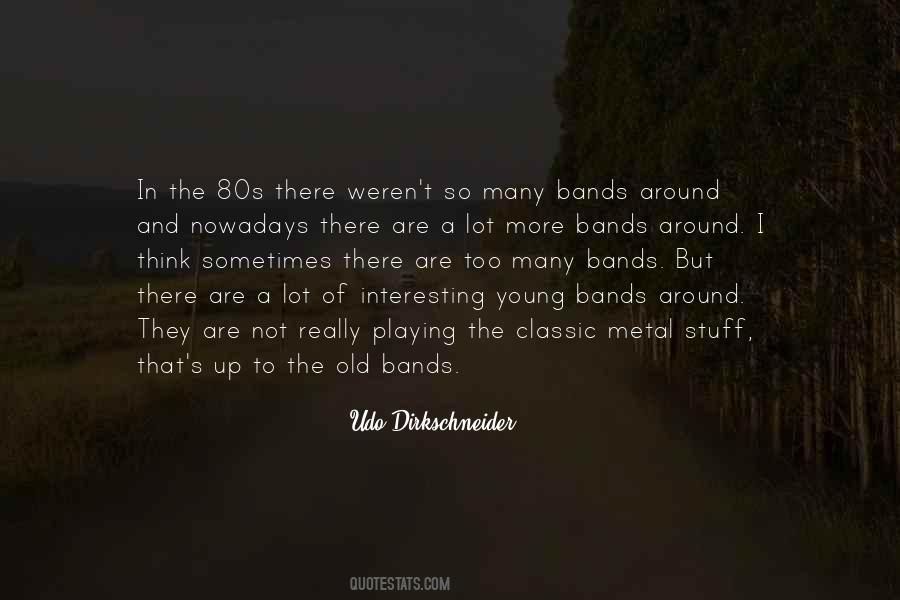 Quotes About Playing In A Band #1600221
