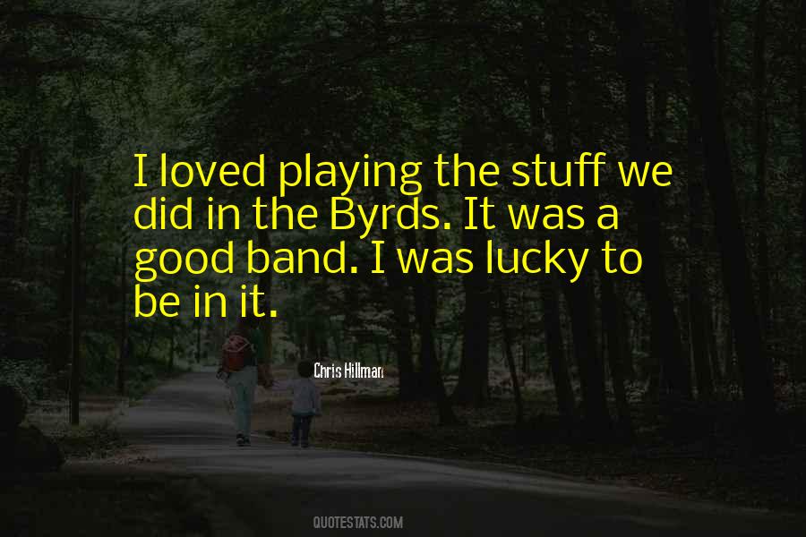 Quotes About Playing In A Band #1682540