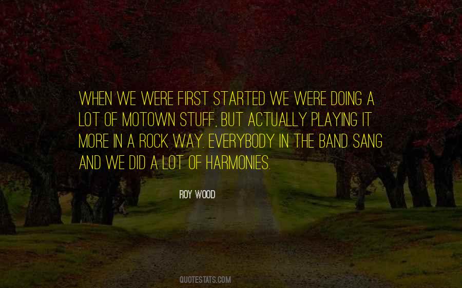 Quotes About Playing In A Band #1832568