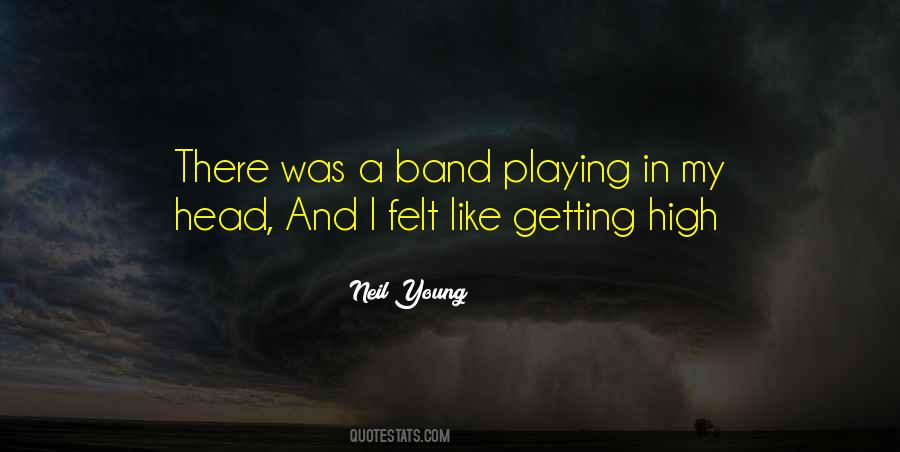 Quotes About Playing In A Band #26324