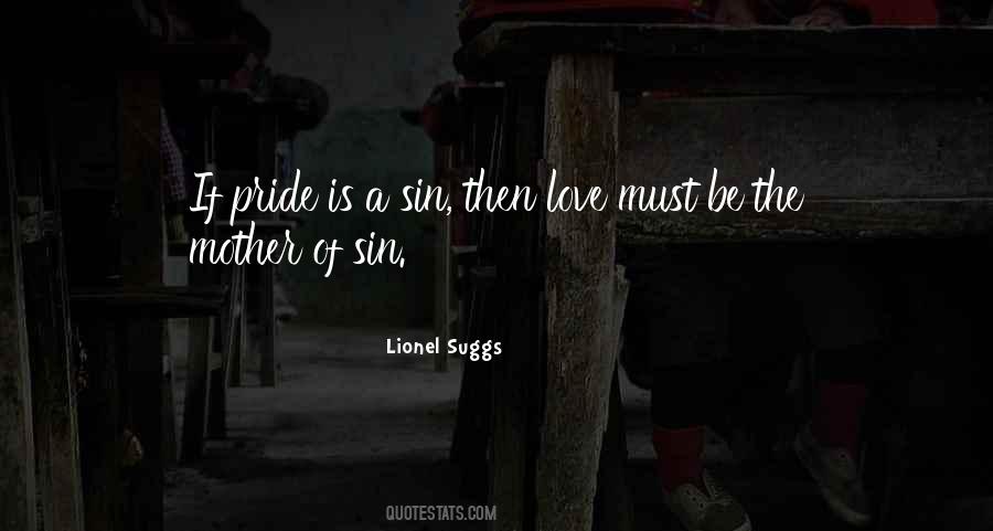 Pride Is A Sin Quotes #305451