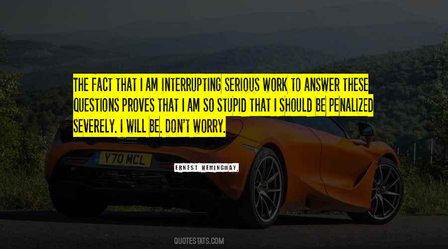 I Am So Stupid Quotes #1589394