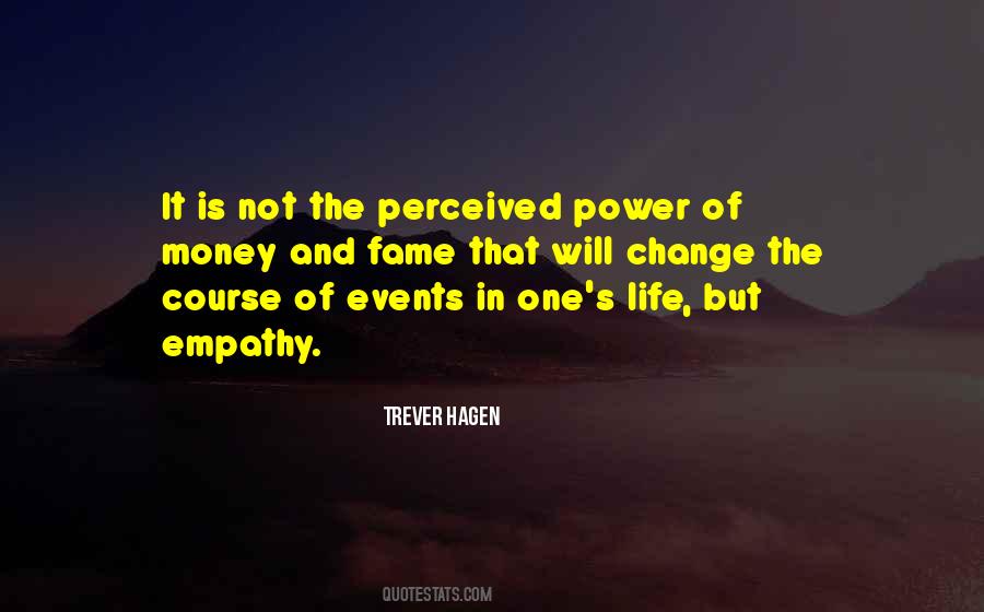 Money Fame Power Quotes #1165425