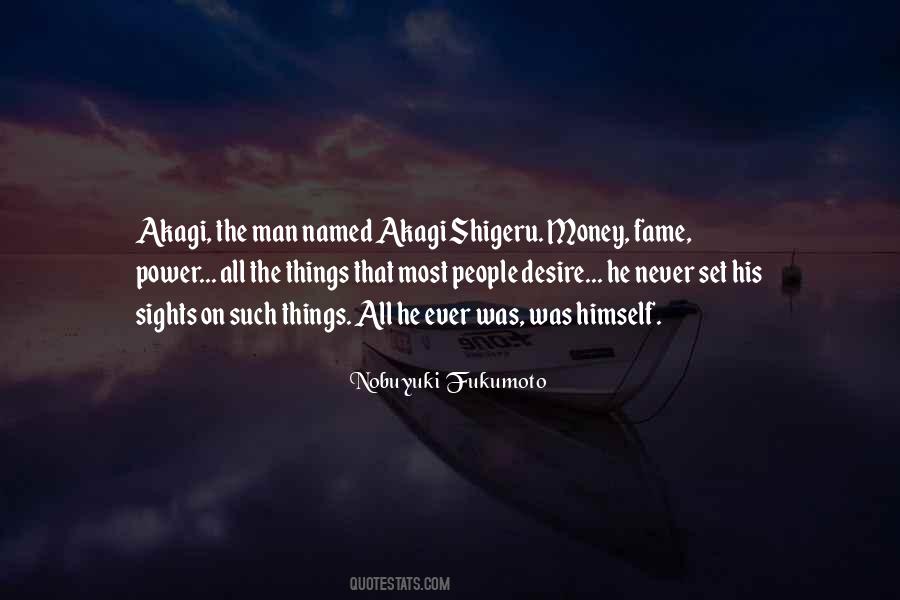 Money Fame Power Quotes #743304