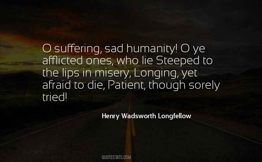 Humanity Suffering Quotes #993398