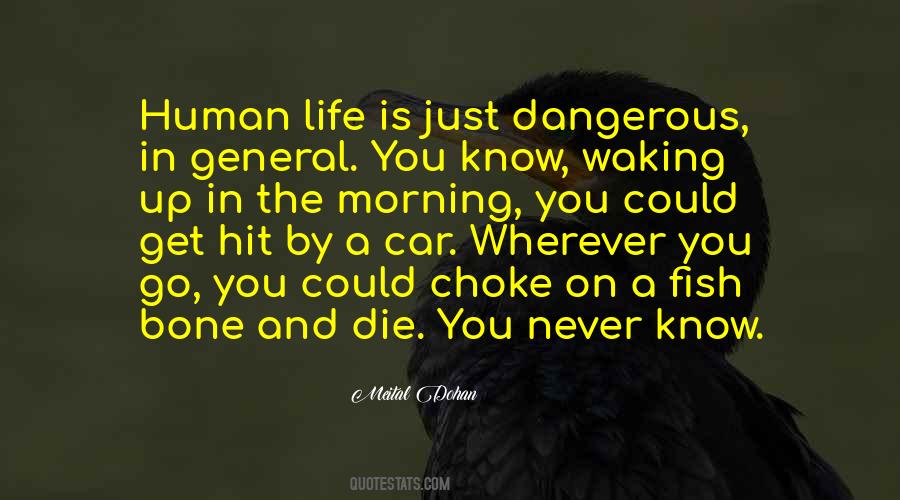 Quotes About Life General #1203516