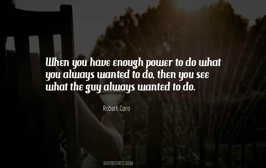When You Have Enough Quotes #1148705