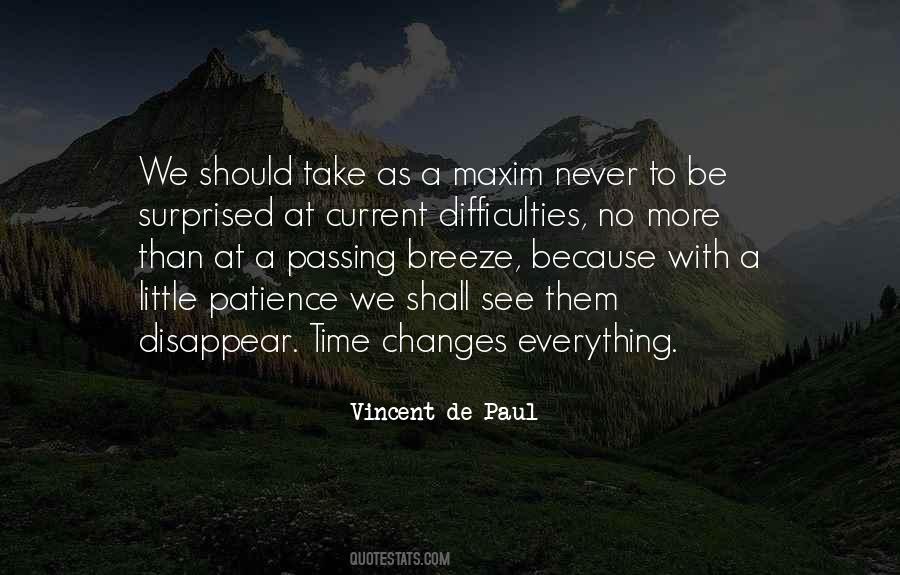 Changes Take Time Quotes #1388659