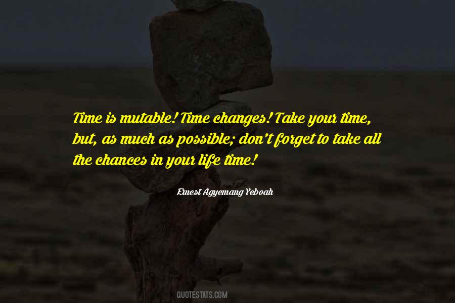 Changes Take Time Quotes #421390