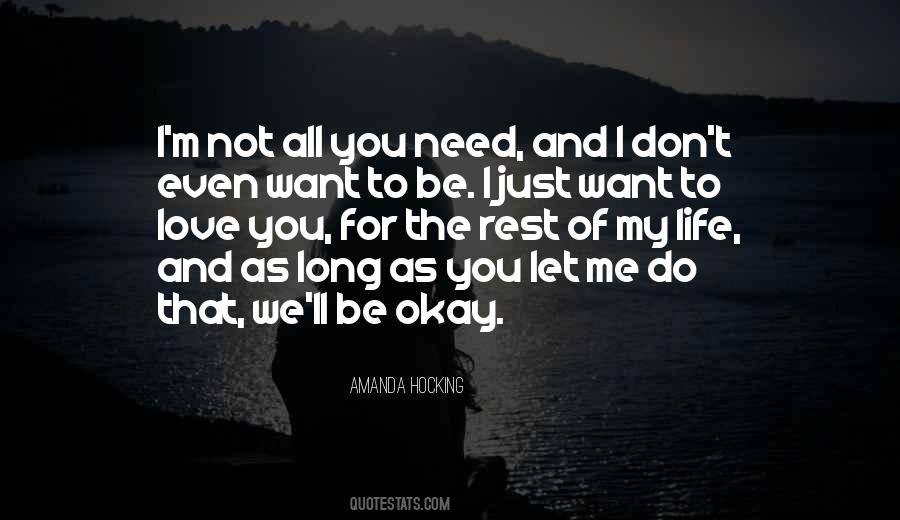 I Just Want To Love You For The Rest Of My Life Quotes #1098023