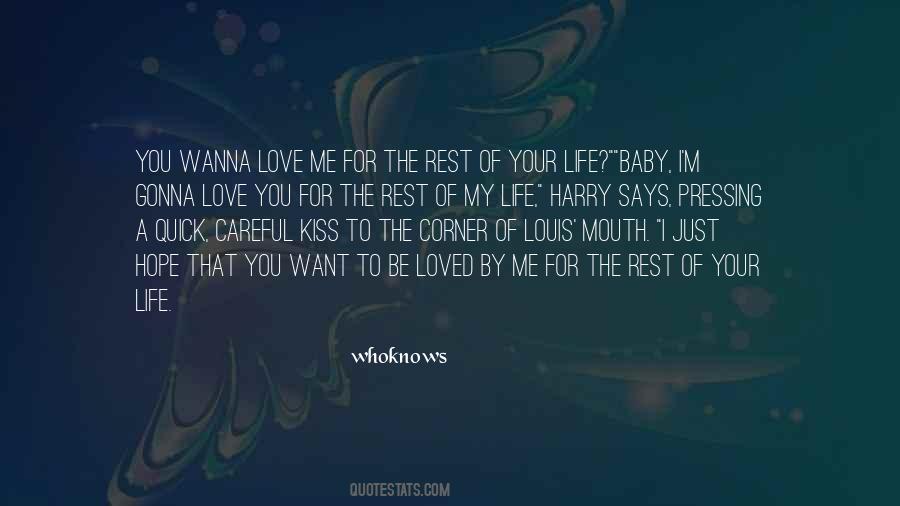 I Just Want To Love You For The Rest Of My Life Quotes #548585