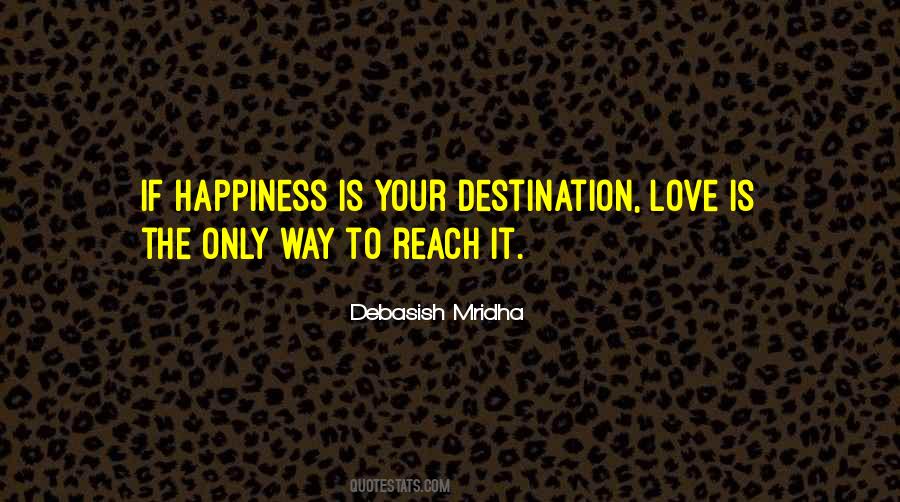 Happiness Is Love Quotes #179483