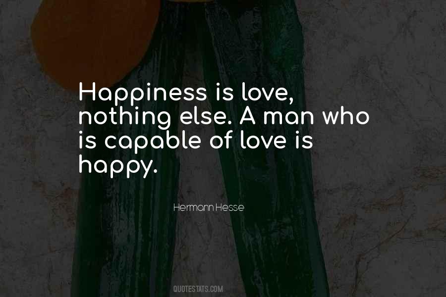 Happiness Is Love Quotes #1844004