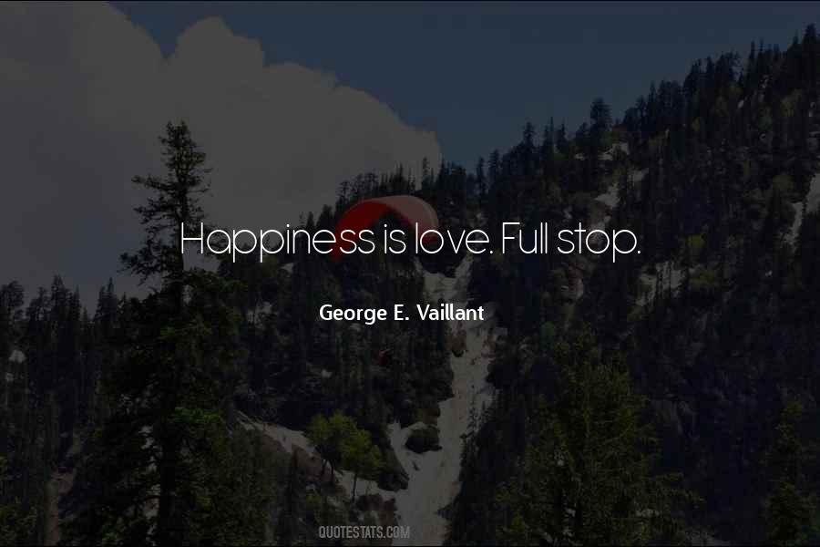 Happiness Is Love Quotes #635258