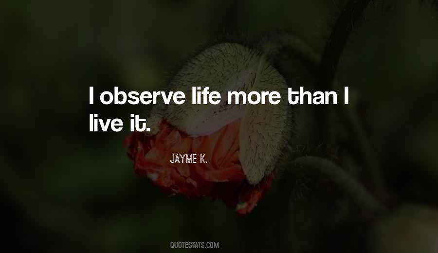 Observe More Quotes #292577