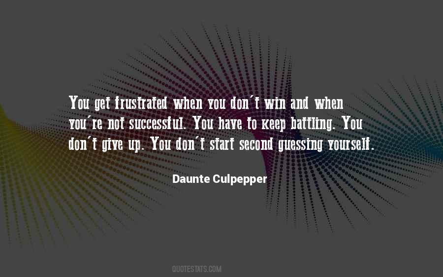 When You Get Frustrated Quotes #259978