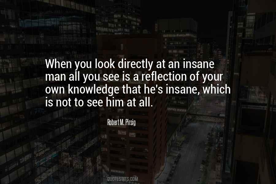 Insane Man Quotes #1608765