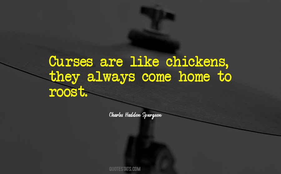 The Chickens Have Come Home To Roost Quotes #1612726