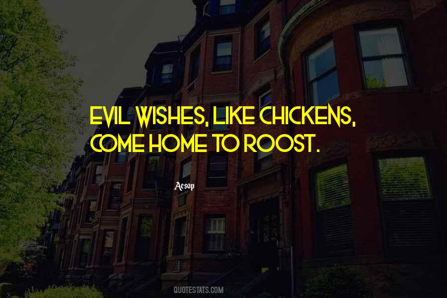 The Chickens Have Come Home To Roost Quotes #1685078