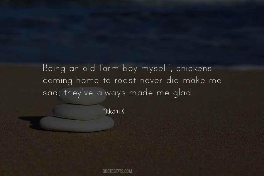 The Chickens Have Come Home To Roost Quotes #735041