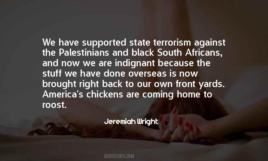 The Chickens Have Come Home To Roost Quotes #743939