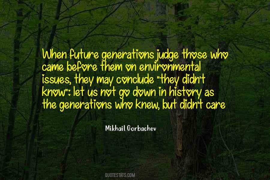 History Will Judge Us Quotes #1075533
