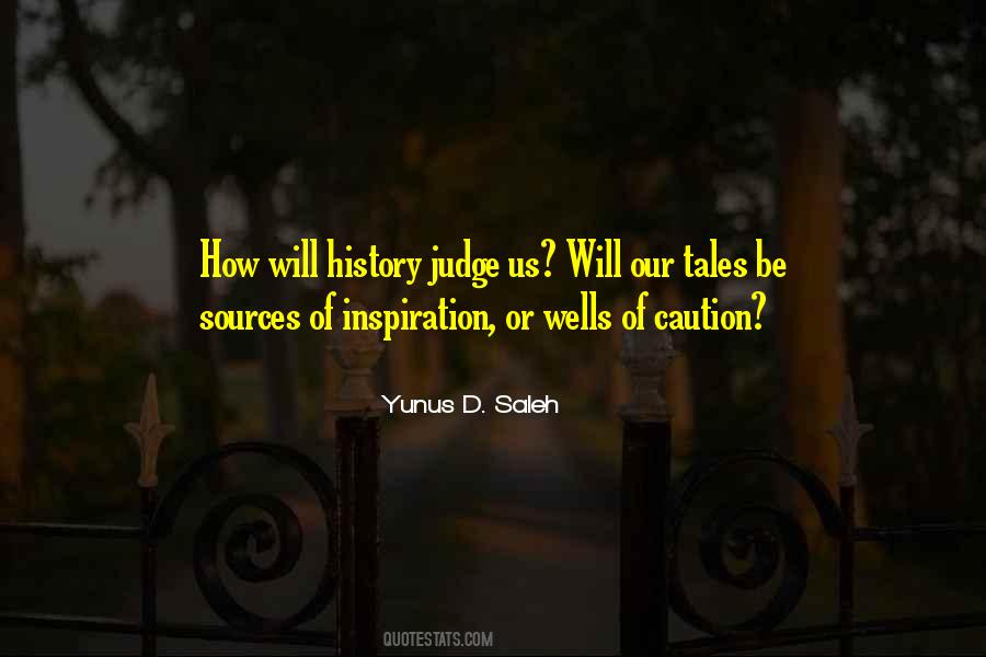 History Will Judge Us Quotes #1207601
