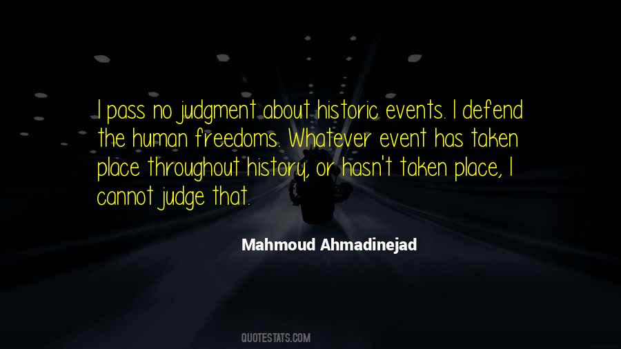 History Will Judge Us Quotes #1290967